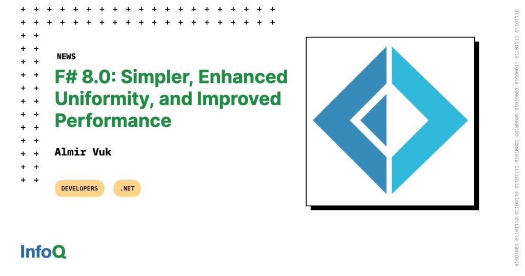 What’s New in F# 8.0: Simpler, Enhanced Uniformity, and Improved Performance